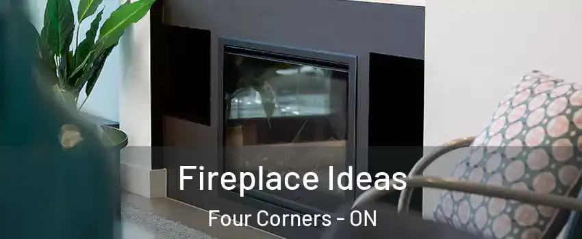  Fireplace Ideas Four Corners - ON