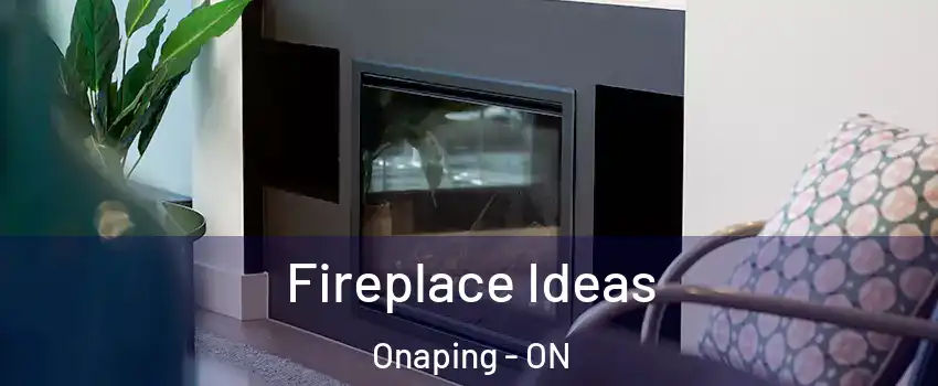  Fireplace Ideas Onaping - ON