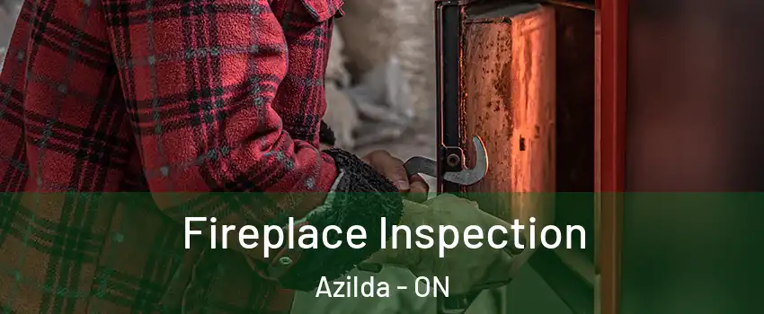  Fireplace Inspection Azilda - ON
