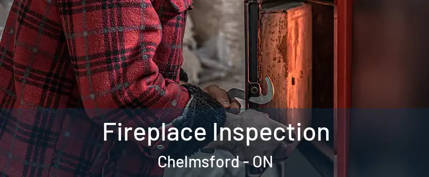  Fireplace Inspection Chelmsford - ON