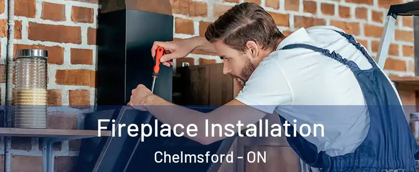  Fireplace Installation Chelmsford - ON