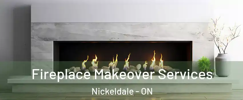 Fireplace Makeover Services Nickeldale - ON