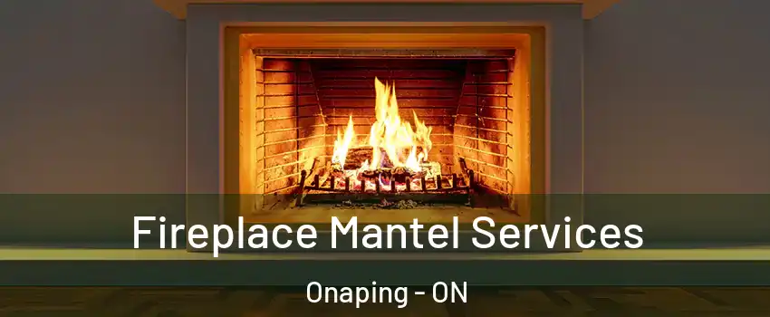  Fireplace Mantel Services Onaping - ON