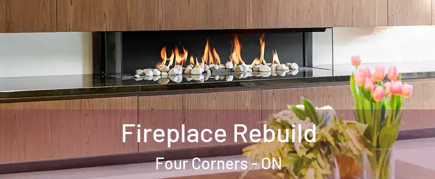  Fireplace Rebuild Four Corners - ON