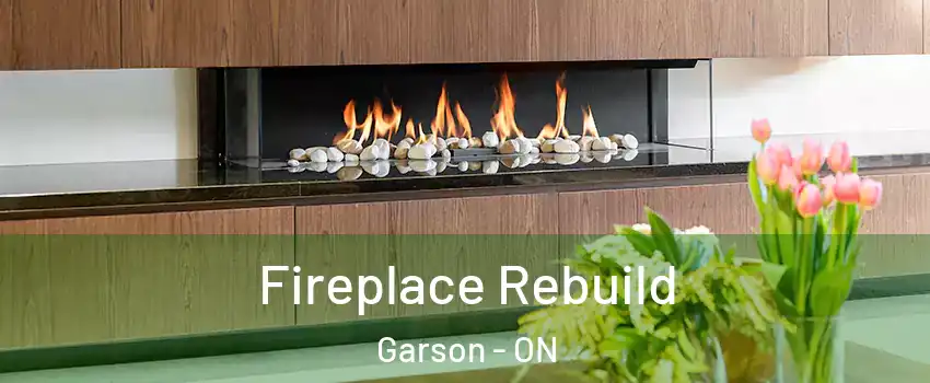  Fireplace Rebuild Garson - ON
