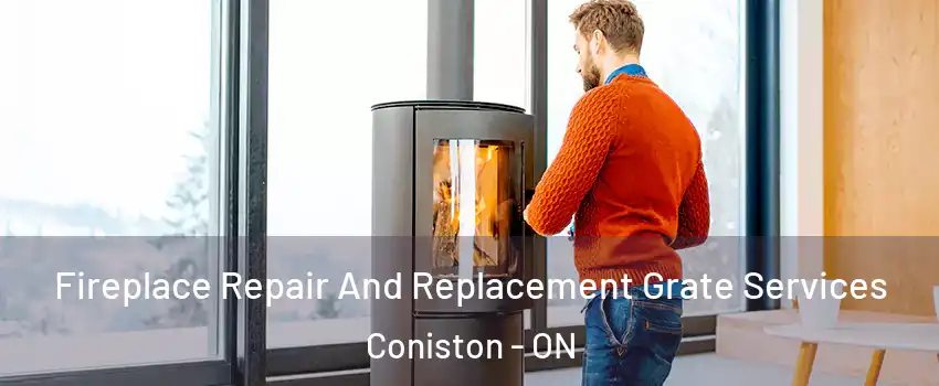  Fireplace Repair And Replacement Grate Services Coniston - ON