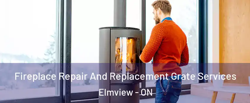  Fireplace Repair And Replacement Grate Services Elmview - ON