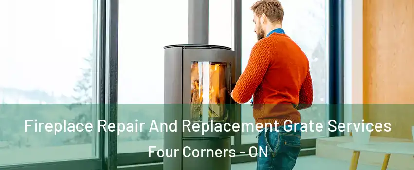 Fireplace Repair And Replacement Grate Services Four Corners - ON