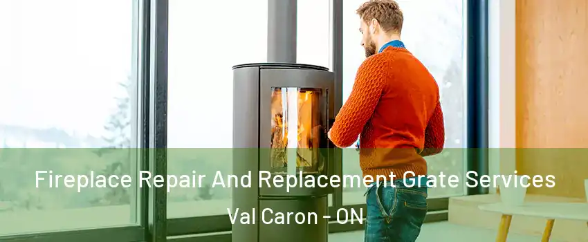  Fireplace Repair And Replacement Grate Services Val Caron - ON