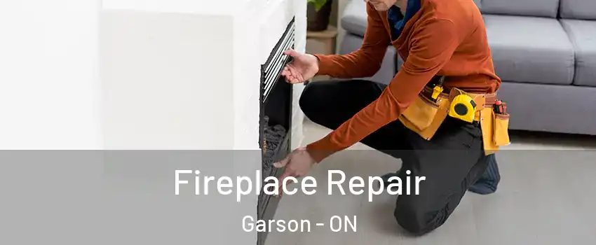  Fireplace Repair Garson - ON