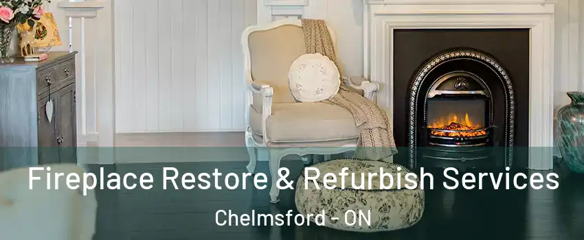 Fireplace Restore & Refurbish Services Chelmsford - ON