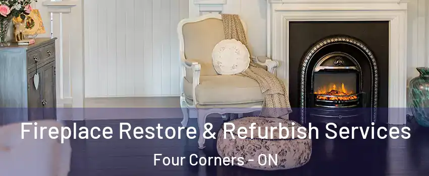 Fireplace Restore & Refurbish Services Four Corners - ON