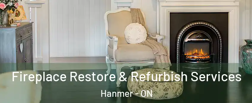 Fireplace Restore & Refurbish Services Hanmer - ON