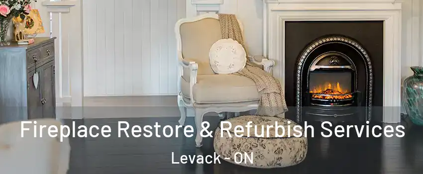 Fireplace Restore & Refurbish Services Levack - ON