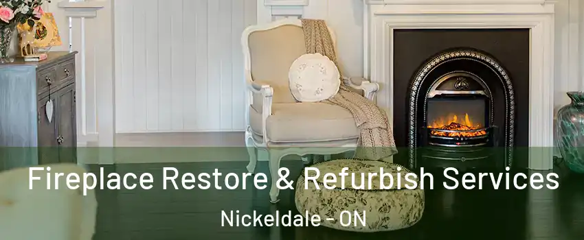 Fireplace Restore & Refurbish Services Nickeldale - ON