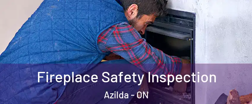  Fireplace Safety Inspection Azilda - ON