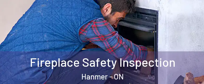  Fireplace Safety Inspection Hanmer - ON