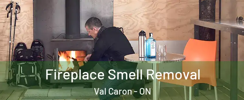  Fireplace Smell Removal Val Caron - ON