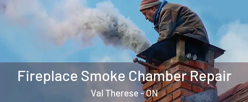  Fireplace Smoke Chamber Repair Val Therese - ON