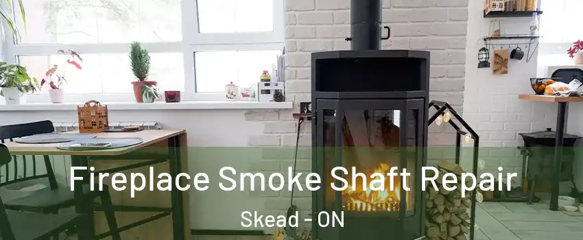  Fireplace Smoke Shaft Repair Skead - ON