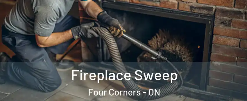  Fireplace Sweep Four Corners - ON