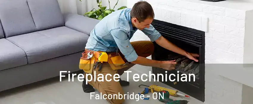 Fireplace Technician Falconbridge - ON
