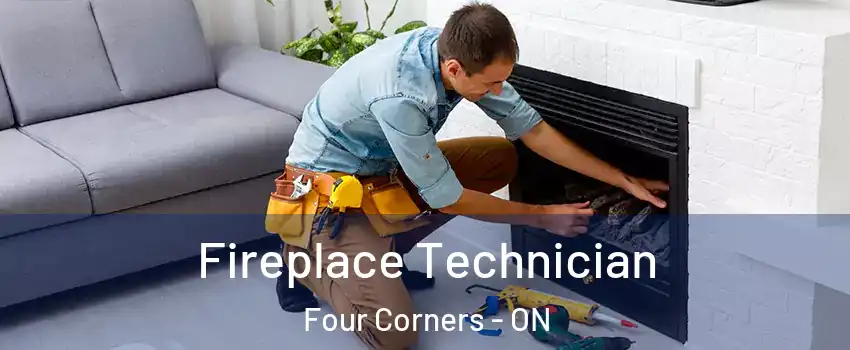 Fireplace Technician Four Corners - ON