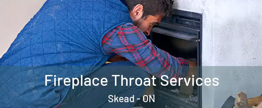  Fireplace Throat Services Skead - ON
