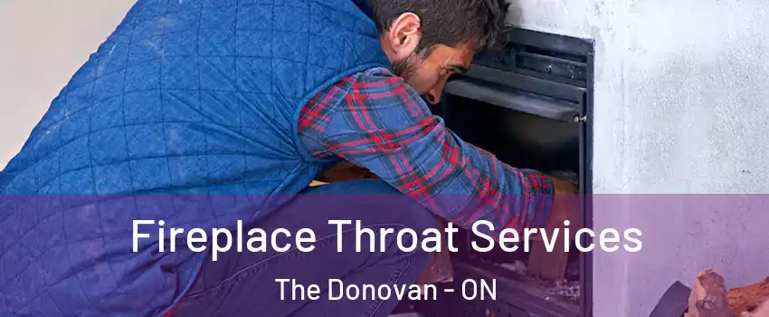  Fireplace Throat Services The Donovan - ON
