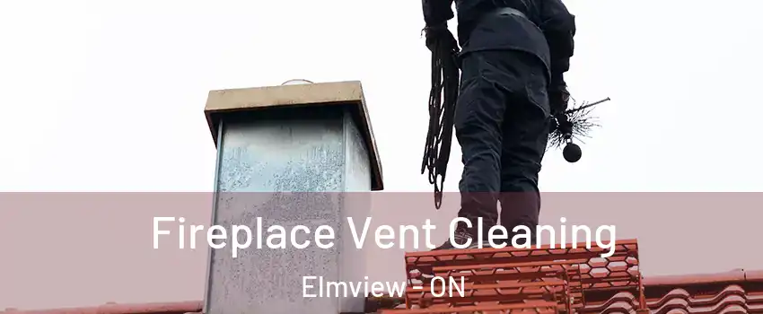  Fireplace Vent Cleaning Elmview - ON