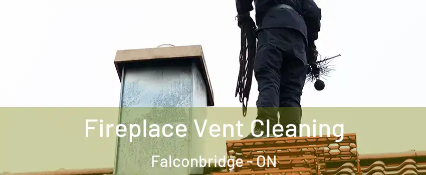  Fireplace Vent Cleaning Falconbridge - ON