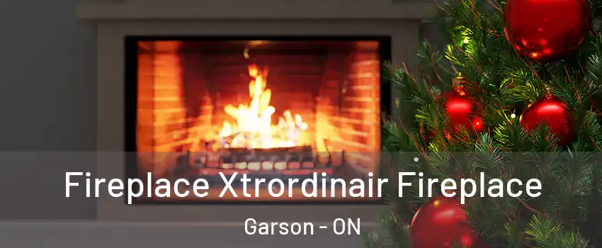 Fireplace Xtrordinair Fireplace Garson - ON