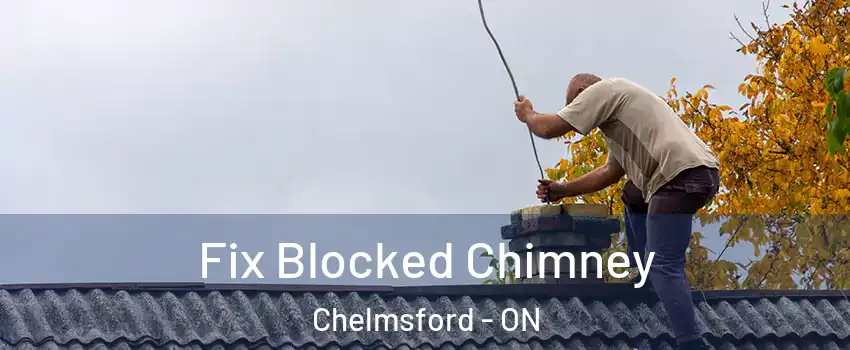  Fix Blocked Chimney Chelmsford - ON