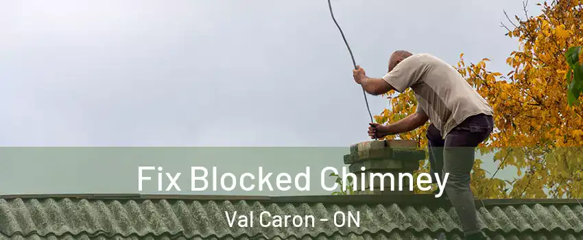  Fix Blocked Chimney Val Caron - ON