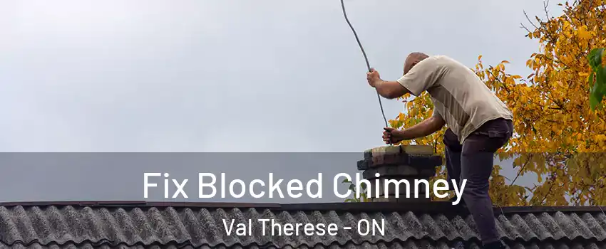  Fix Blocked Chimney Val Therese - ON
