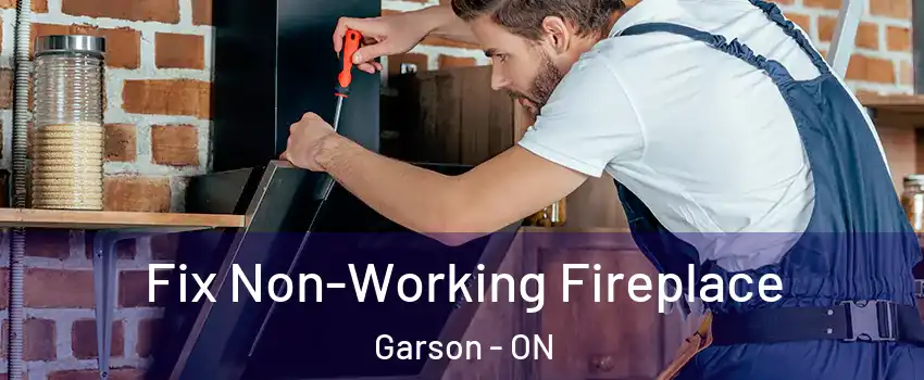  Fix Non-Working Fireplace Garson - ON