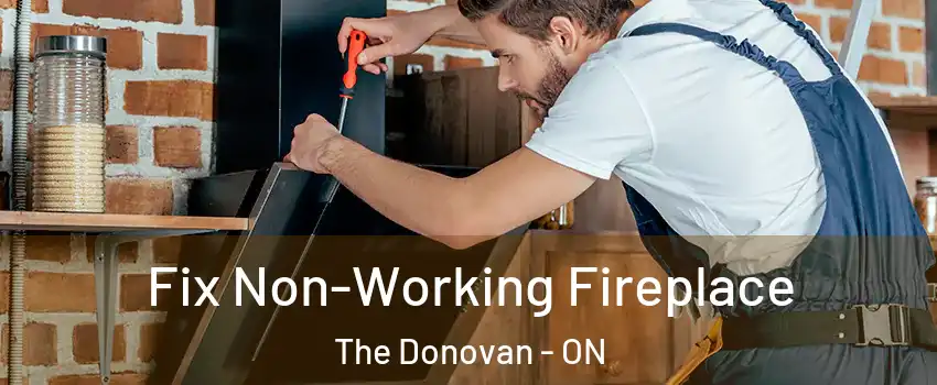  Fix Non-Working Fireplace The Donovan - ON