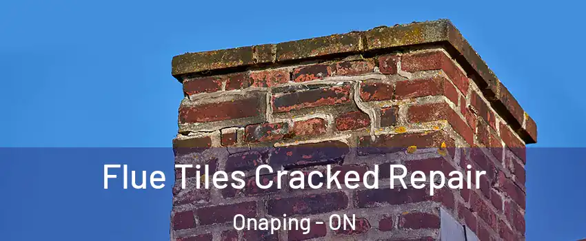  Flue Tiles Cracked Repair Onaping - ON