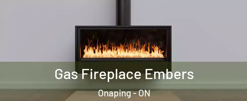  Gas Fireplace Embers Onaping - ON