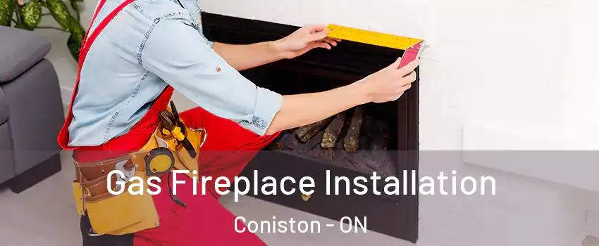 Gas Fireplace Installation Coniston - ON