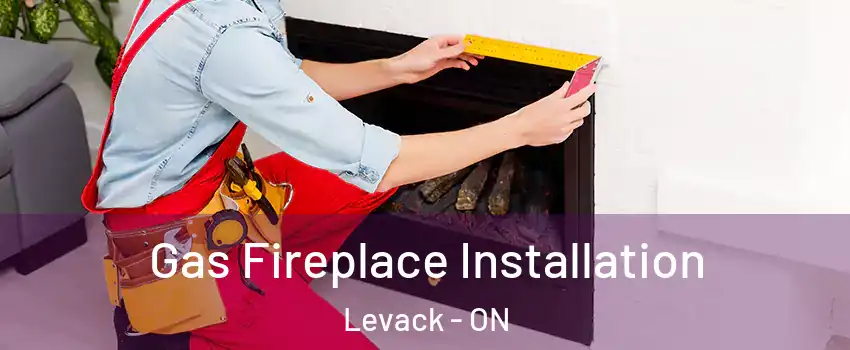  Gas Fireplace Installation Levack - ON