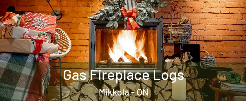  Gas Fireplace Logs Mikkola - ON