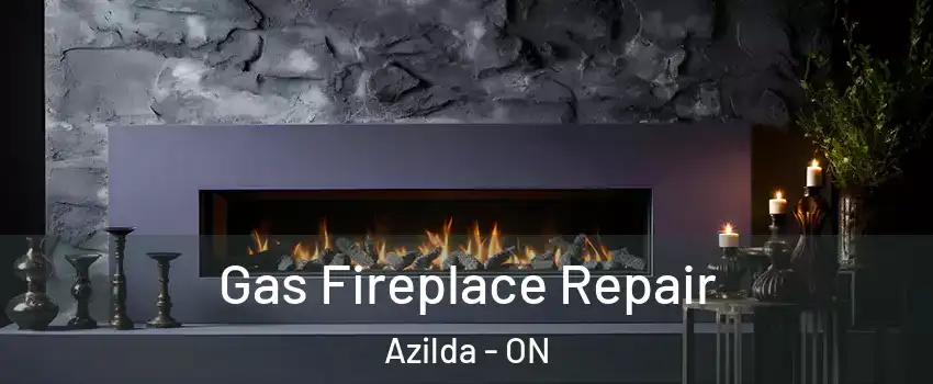  Gas Fireplace Repair Azilda - ON