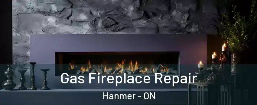  Gas Fireplace Repair Hanmer - ON