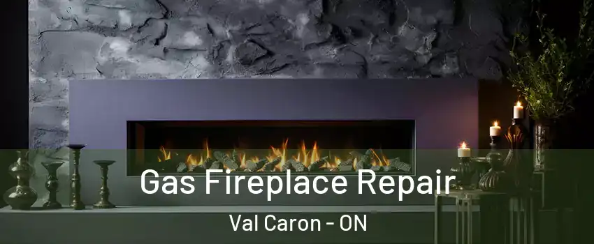  Gas Fireplace Repair Val Caron - ON