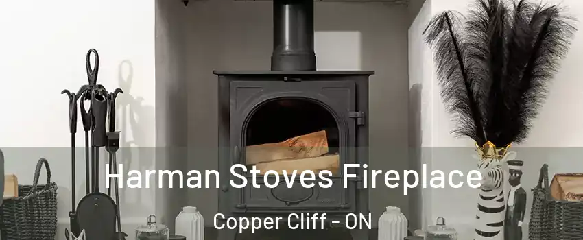  Harman Stoves Fireplace Copper Cliff - ON