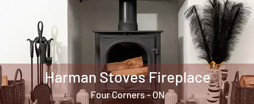  Harman Stoves Fireplace Four Corners - ON