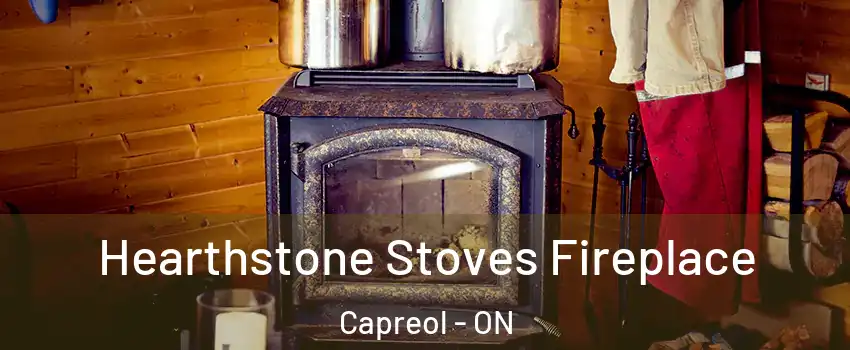 Hearthstone Stoves Fireplace Capreol - ON