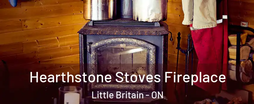 Hearthstone Stoves Fireplace Little Britain - ON