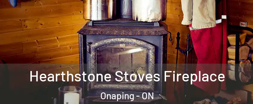 Hearthstone Stoves Fireplace Onaping - ON